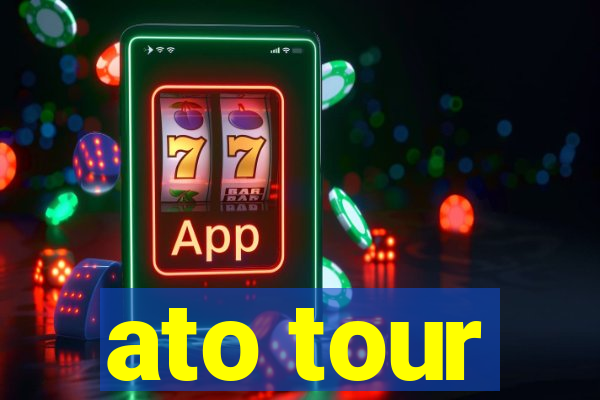 ato tour